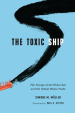 The Toxic Ship: The Voyage of the Khian Sea and the Global Waste Trade (University of Washington Press, 2023)