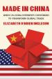 Made in China  When US-China Interests Converged to Transform Global Trade