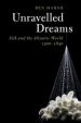 Unravelled Dreams Silk and the Atlantic World, 1500–1840