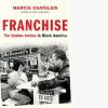Cover of Franchise The Golden Arches in Black America